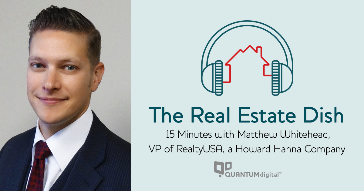The Real Estate Dish 15 Minutes with Matthew Whitehead, VP of
